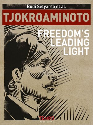 cover image of Tjokroaminoto, Freedom's Leading Light